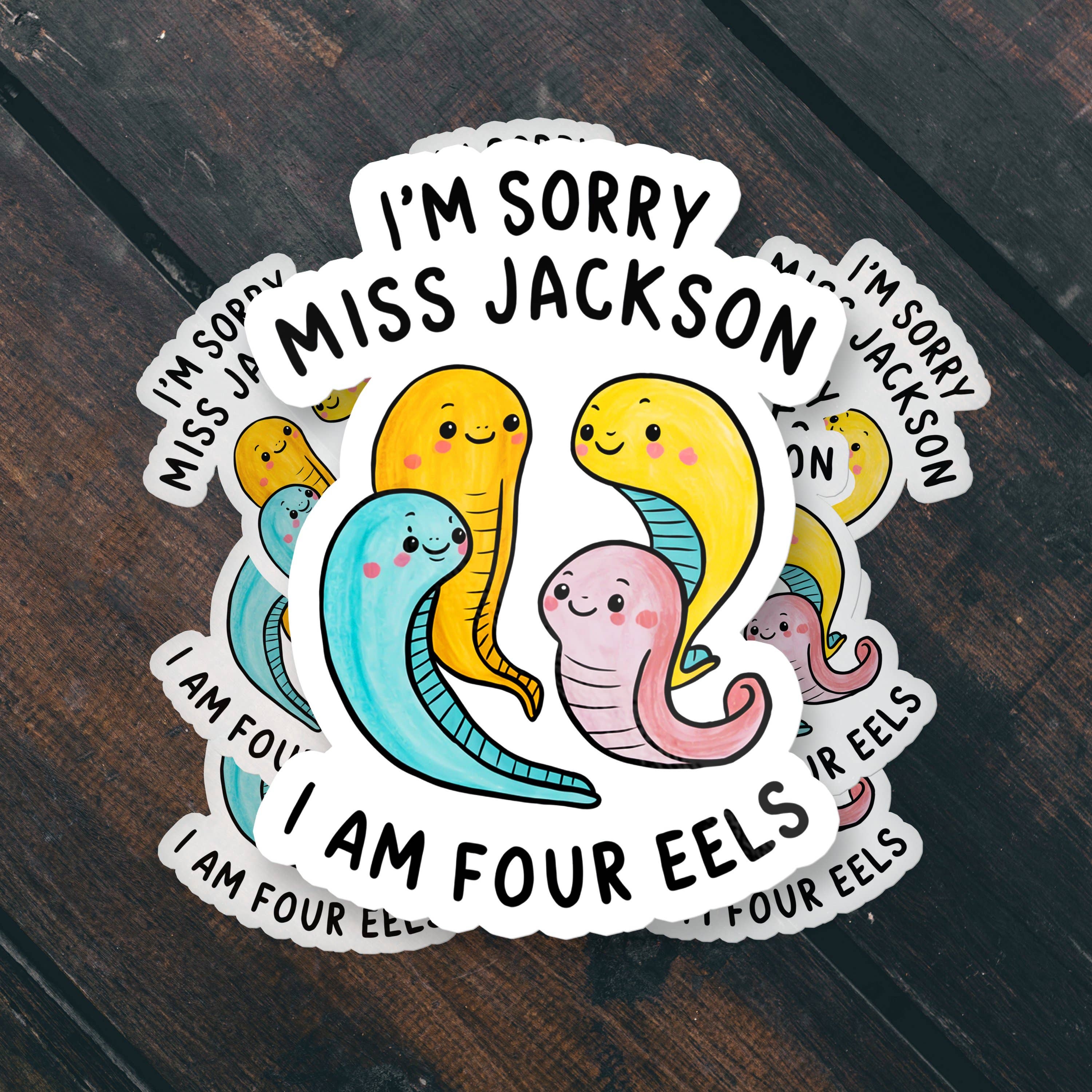 Sticker Bull – wholesale Klistermärke – Jag är ledsen fröken Jackson Jag är fyra ålar roligt klistermärke4