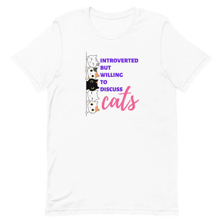 Purrtastic Presents - Wholesale Screen Printed T-Shirt - Unisex - Introverted But Willing To Discuss Cats T-Shirt4