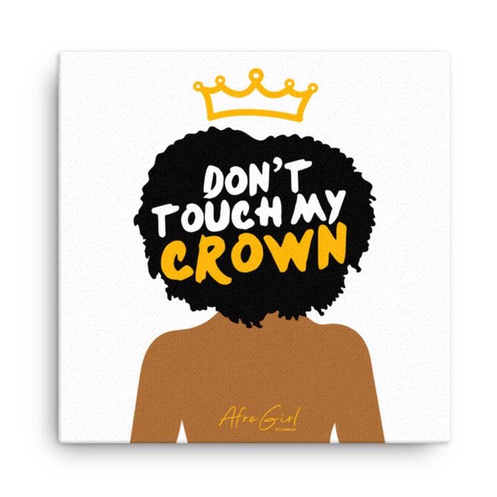 Don't Touch My Crown Canvas for wholesale by AfroGirl By Hannah