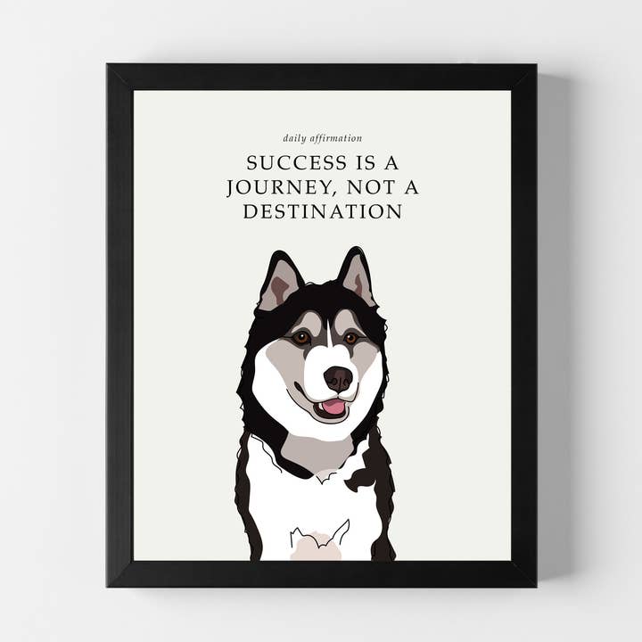 Positive Affirmation 8x10 Dog Art with Husky for wholesale by Pop Doggie