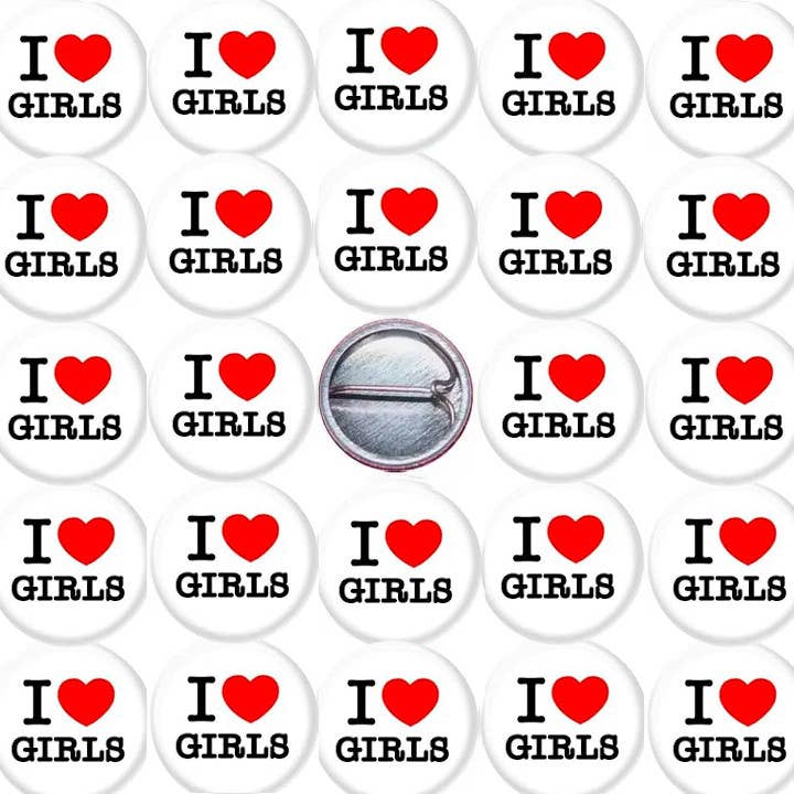 Pinbax Express – wholesale Lapel pin/button – 25 I Love Girls 1"inch (25mm) buttons pins lgbt gay lesbian0
