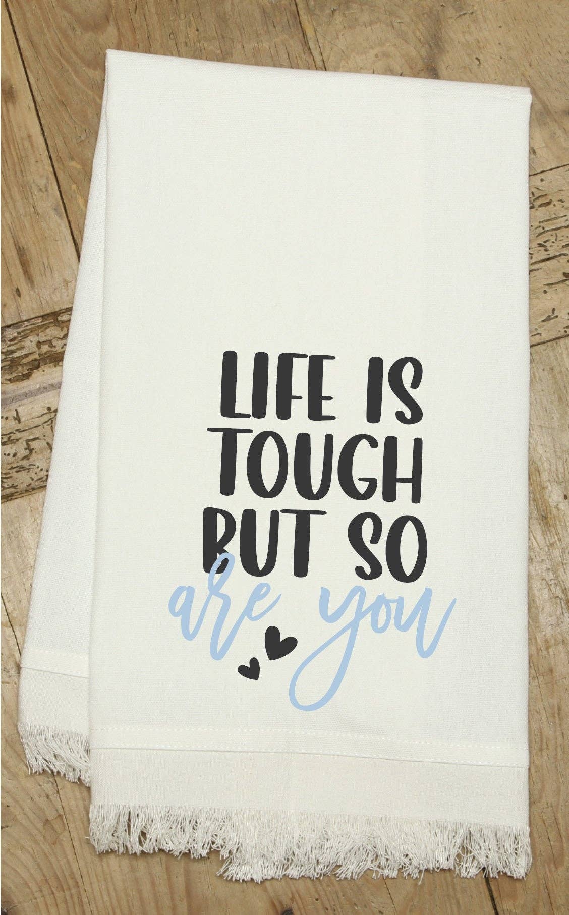 Second Nature by Hand - Wholesale Tea Towel - Life is tough but so are you / Kitchen Towel0
