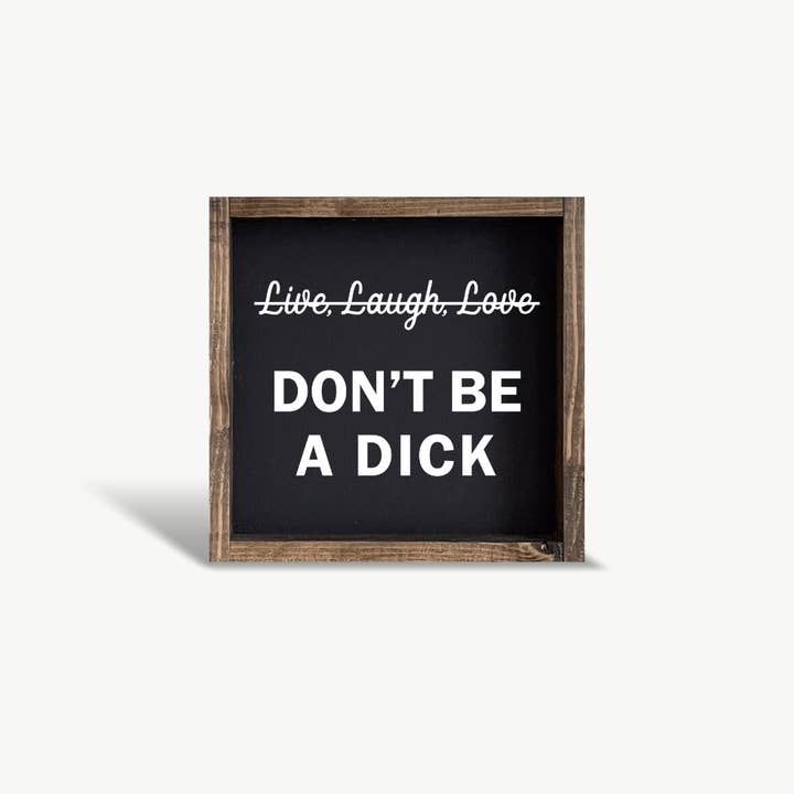 Williamraedesigns - Wholesale Art print - Don't be a Dick Framed Print - Funny Wall Art7