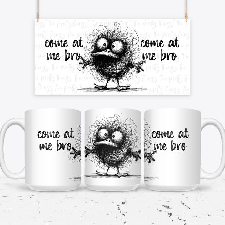 The Pretty Things - Wholesale Coffee Mug - Come At Me Bro