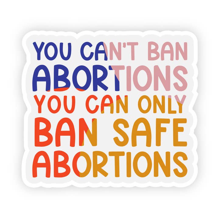 PAQUETE DE 50 CON DESCUENTO POR VOLUMEN | Pegatina "No se puede prohibir el aborto" para venta al por mayor de Twentysome Design