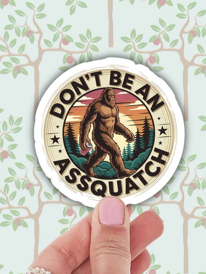 grappige wees geen assquatch vinylsticker sarcastisch voor wholesale door Lalatina Shop