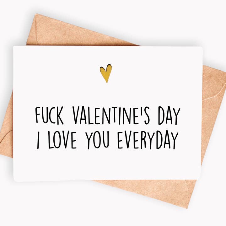Funny Valentine's day card - F*ck Valentine's Day, I love... for wholesale by Spicy Cards