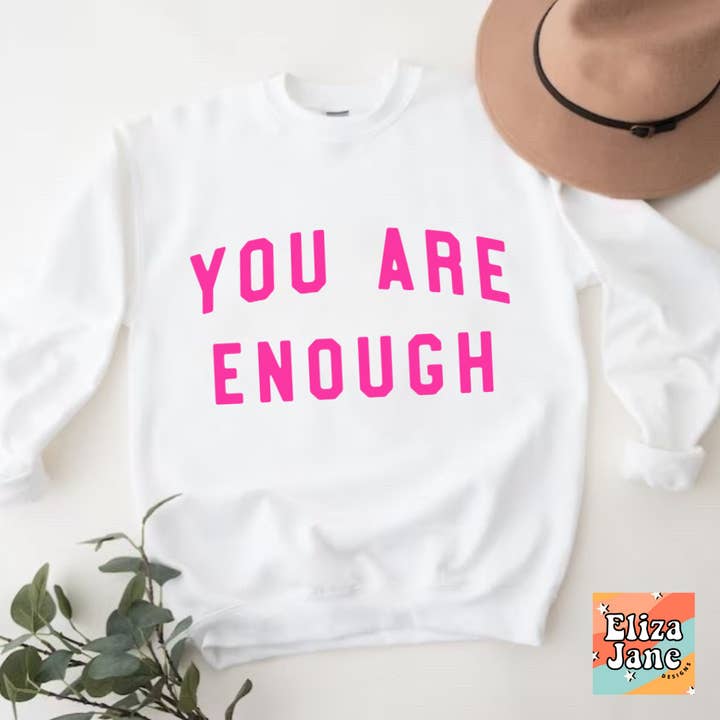 Felpa con grafica You Are Enough - Pink Ink per la vendita all'ingrosso da parte di Eliza Jane Designs