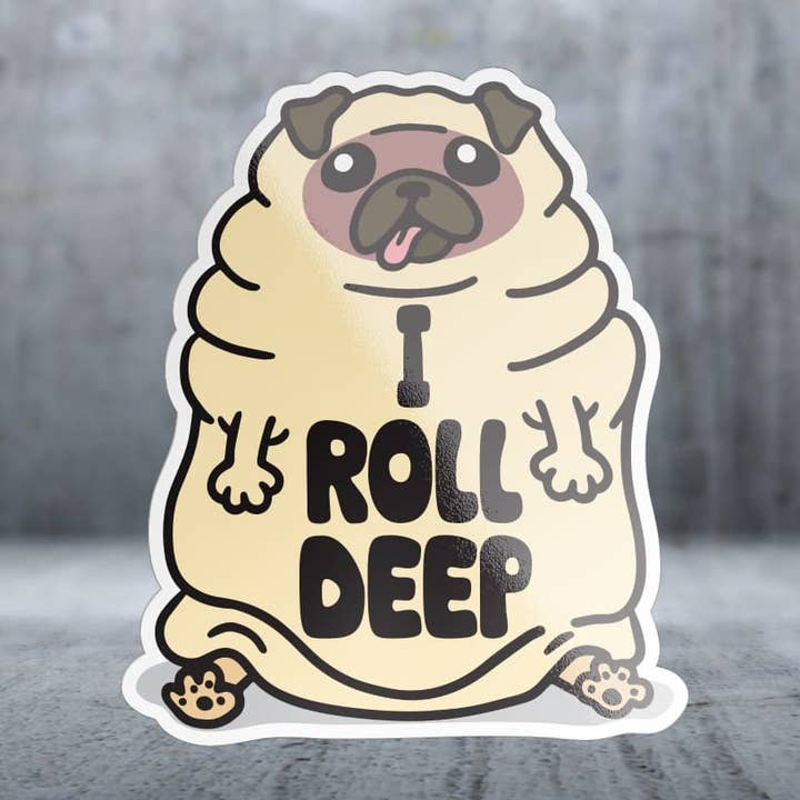 I Roll Deep - Sticker for wholesale by Two Feet Treats