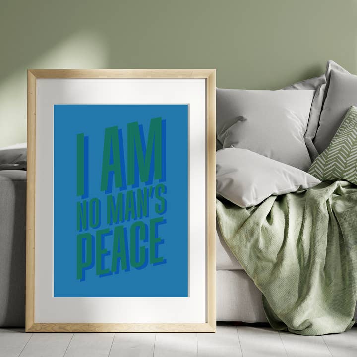 Olive Street Collective - Wholesale Art Print - I Am No Man's Peace Print23