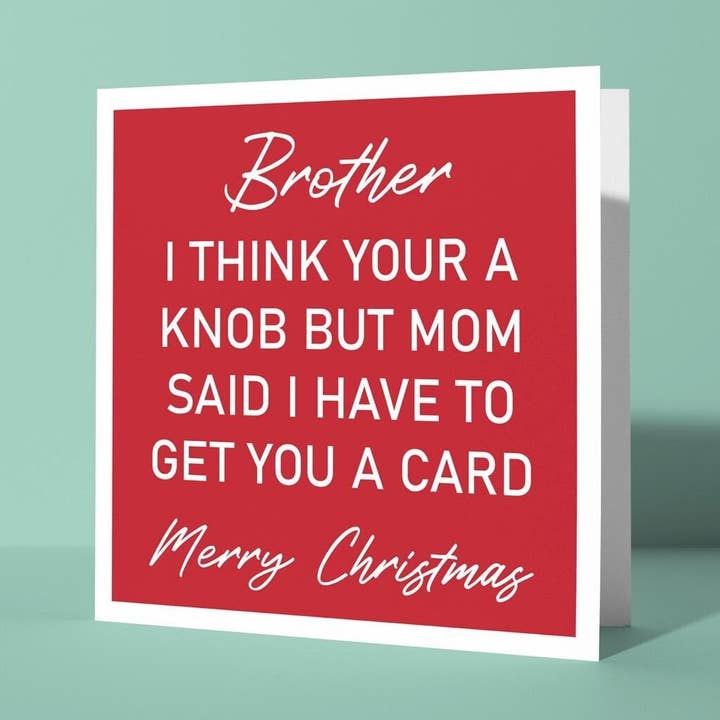 Frérot, je pense que tu es un crétin - Carte de Noël pour frère pour la vente par Peacock Printing