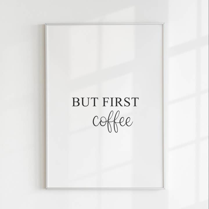 But First Coffee Print for wholesale by Kalm Lettering