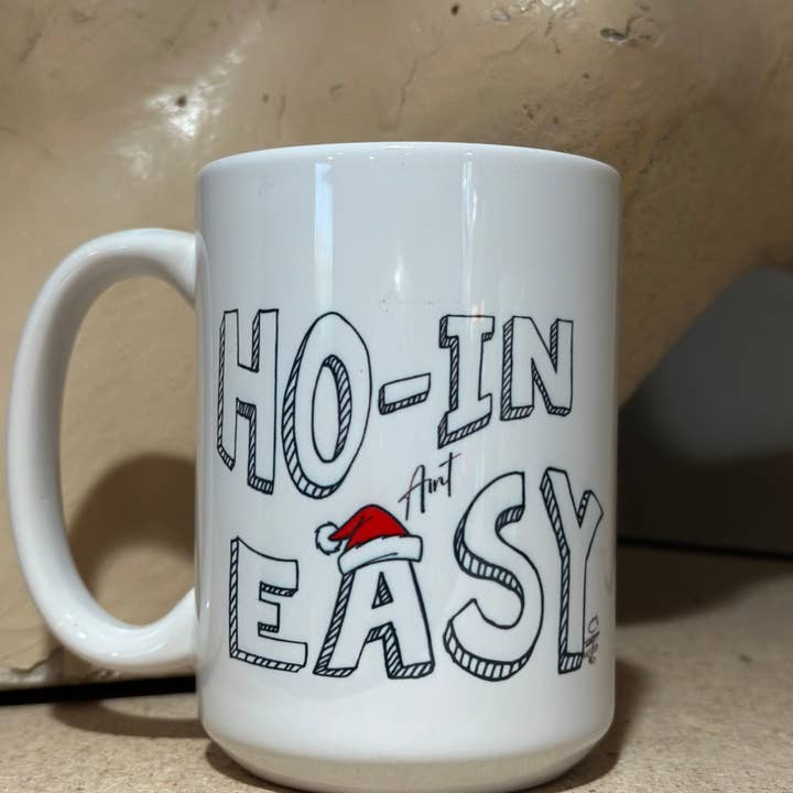 Ho'in aint Easy15oz Ceramic Coffee Mug for wholesale by Crooked Halo