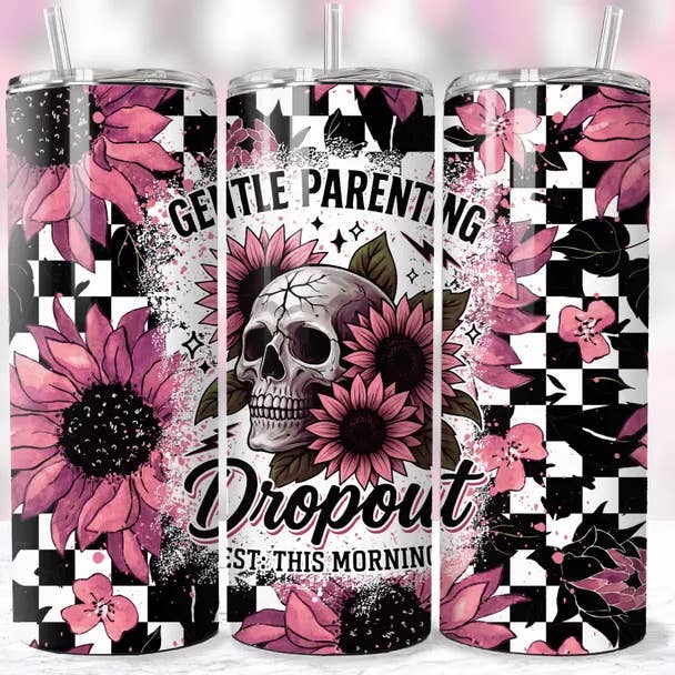 Gental Parenting Drop Out 20oz Tumbler for wholesale by FaithHopeFashionsLLC
