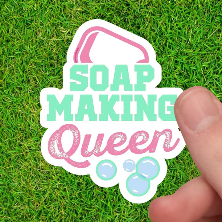 Soap Making Queen - Soap Making Sticker for Soap Makers for wholesale by Dancing Dolphin Crafts