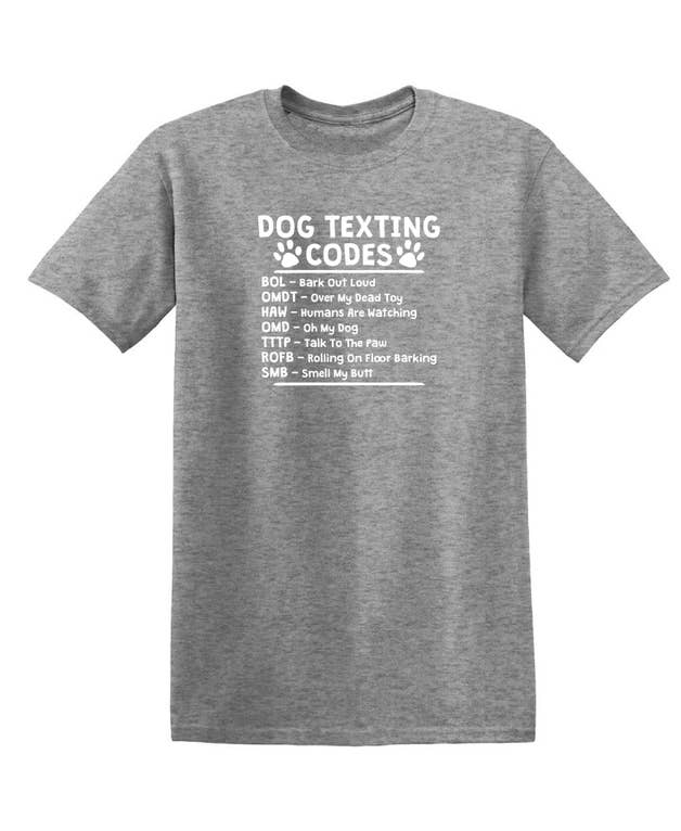 Feelin Good Tees - Wholesale Screen Printed T-Shirt - Unisex - Dog Texting Codes16