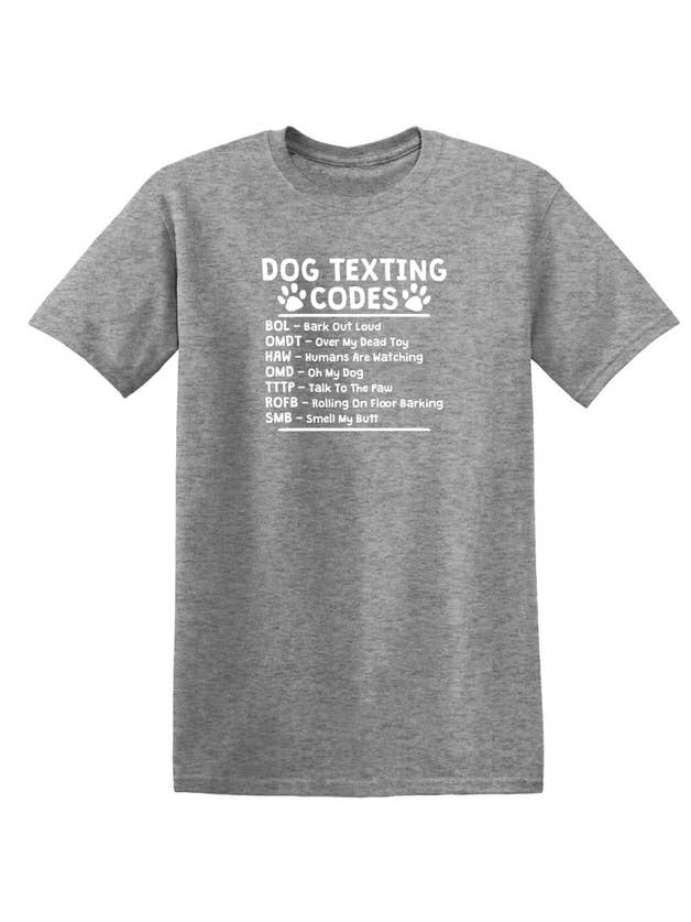 Feelin Good Tees - Wholesale Screen Printed T-Shirt - Unisex - Dog Texting Codes16