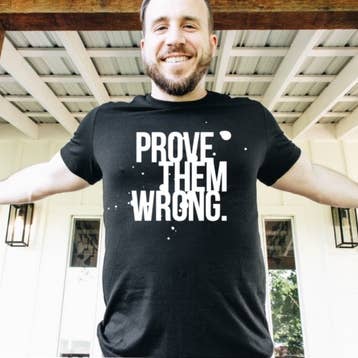 Prove Them Wrong - Tshirt for wholesale by Momma Madness Wholesale
