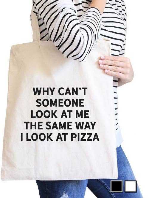 The Same Way I Look At Pizza Canvas Bag for wholesale by 365 In Love