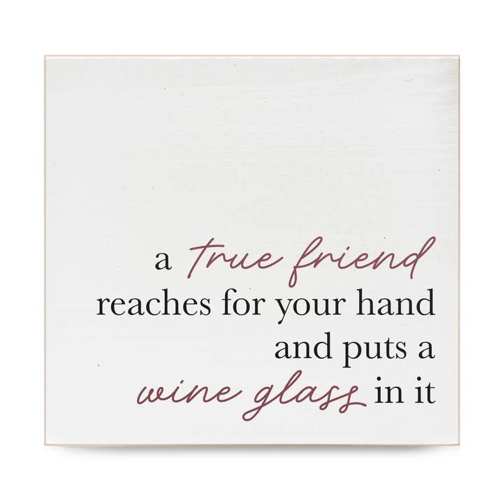 A true friend reaches for your hand ... Wooden Block for wholesale by Second Nature by Hand