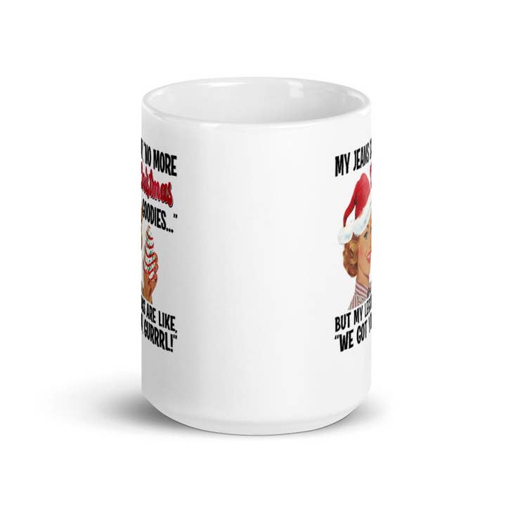 Words of Ivy - Wholesale Coffee Mug - My jeans are saying no more Christmas Goodies Leggings Mug3