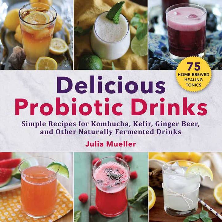 Simon & Schuster - Wholesale Book - Adult - Delicious Probiotic Drinks by Julia Mueller