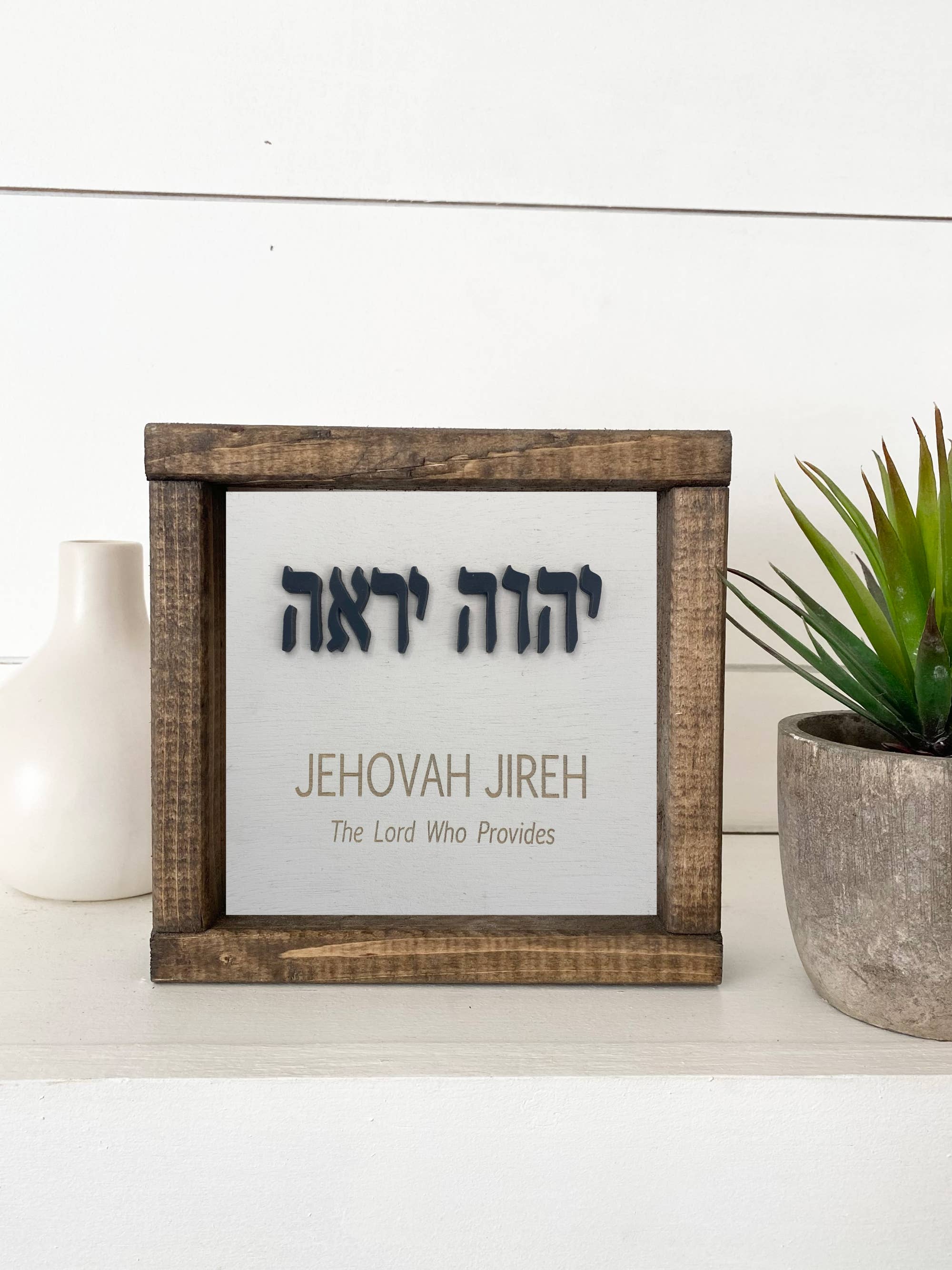 Pine Designs - Wholesale Sign - 7 x 7 Jehovah Jireh, The God who Provides, Hebrew Name 5