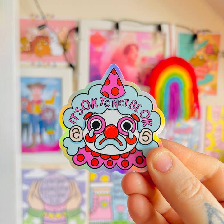 Kellylou – wholesale Sticker – It's OK To Not Be OK - Sad Clown Holographic Sticker