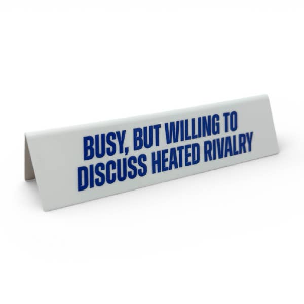 Placa de Mesa - Ocupado, Mas Disponível Para Discutir Rivalidade Intensa por atacado de twistedEGOS llc