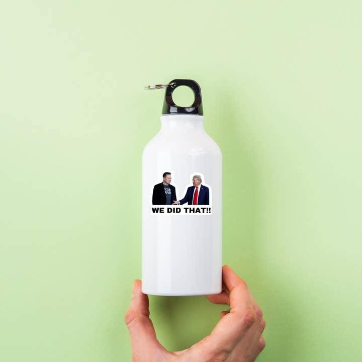 Atomic Cactus Stickers - Wholesale Sticker - We Did That Trump and Elon Sticker | Political Sticker | Vinyl Sticker | Water Resistant | Anti Trump | Meme Sticker6