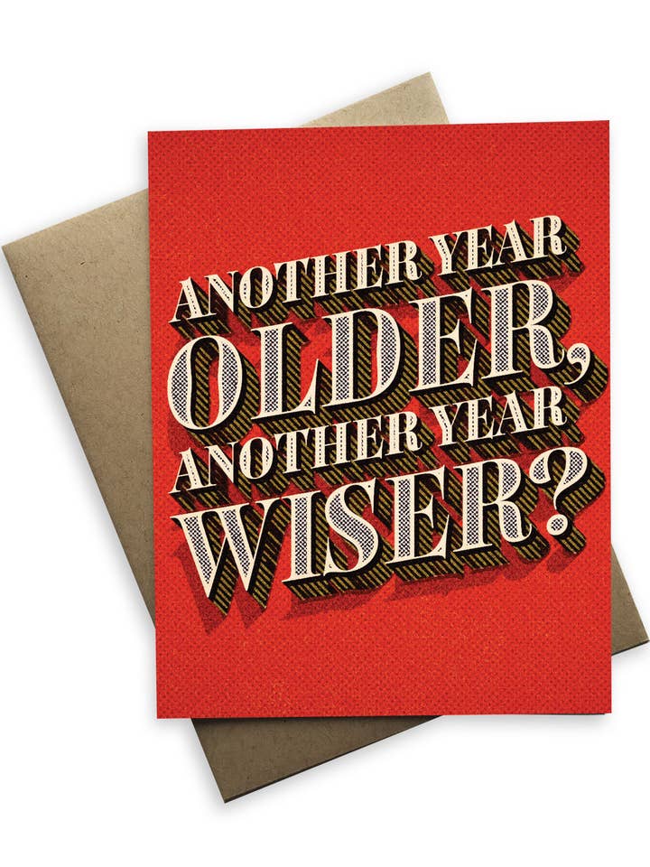 Snarky Card - Message Inside Another Year Older Birthday for wholesale by Tiramisu Paperie