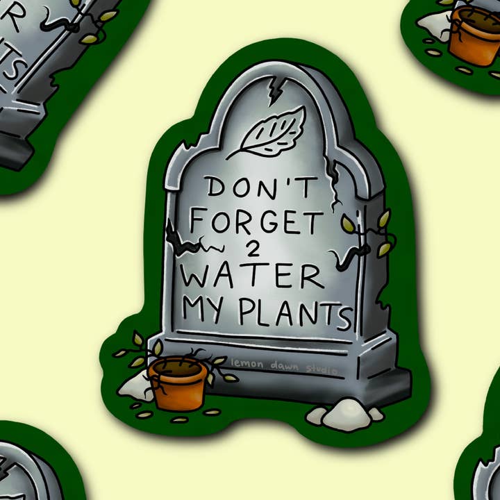 Don’t Forget To Water My Plants Vinyl Sticker for wholesale by Lemon Dawn Studio