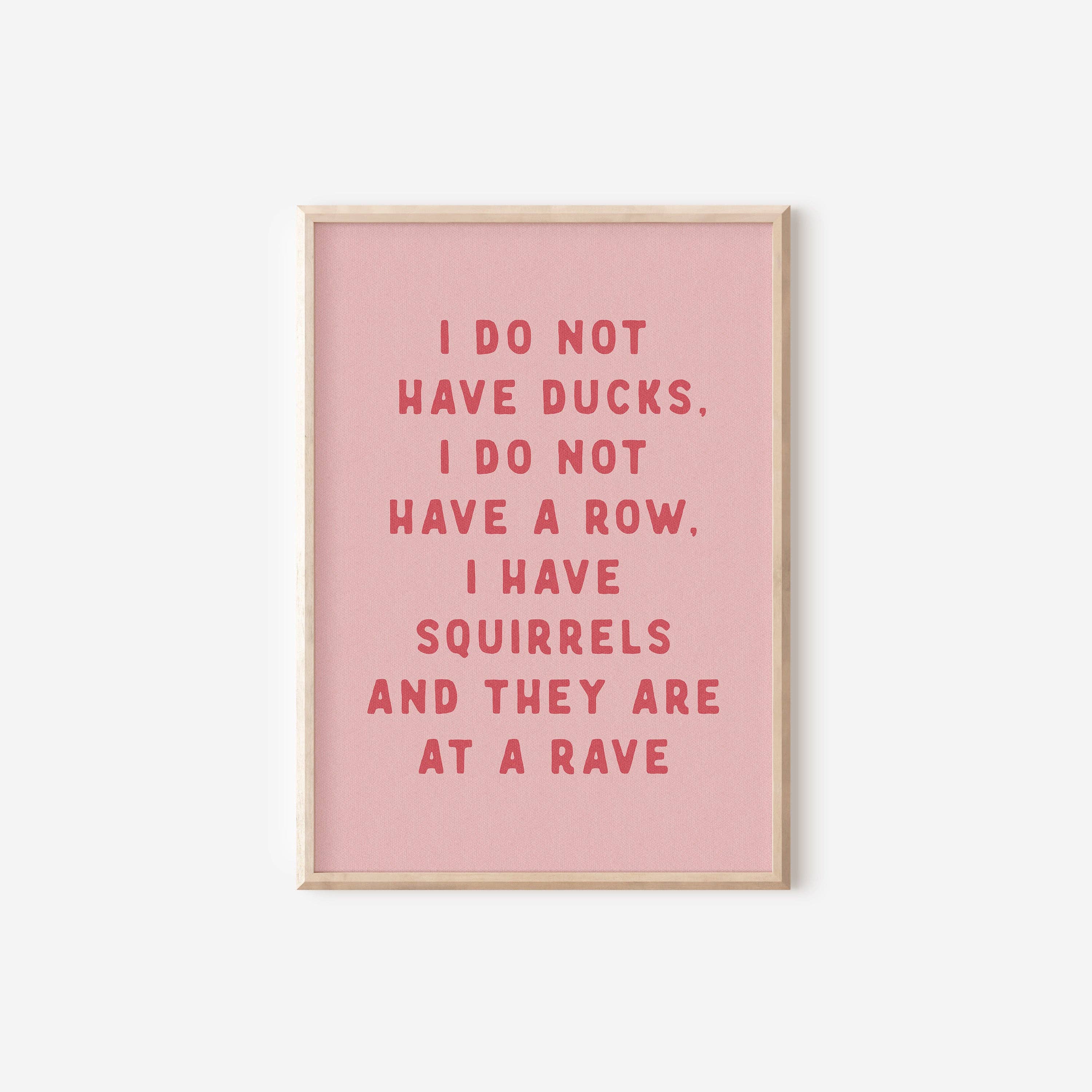 byKHAY - Wholesale Kunstprint - Ik Heb Geen Eenden Grappige Print0