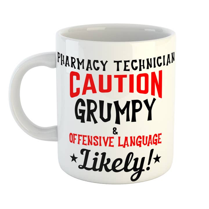 Caution Grumpy Pharmacy Technician Mug for wholesale by Just The Shirt