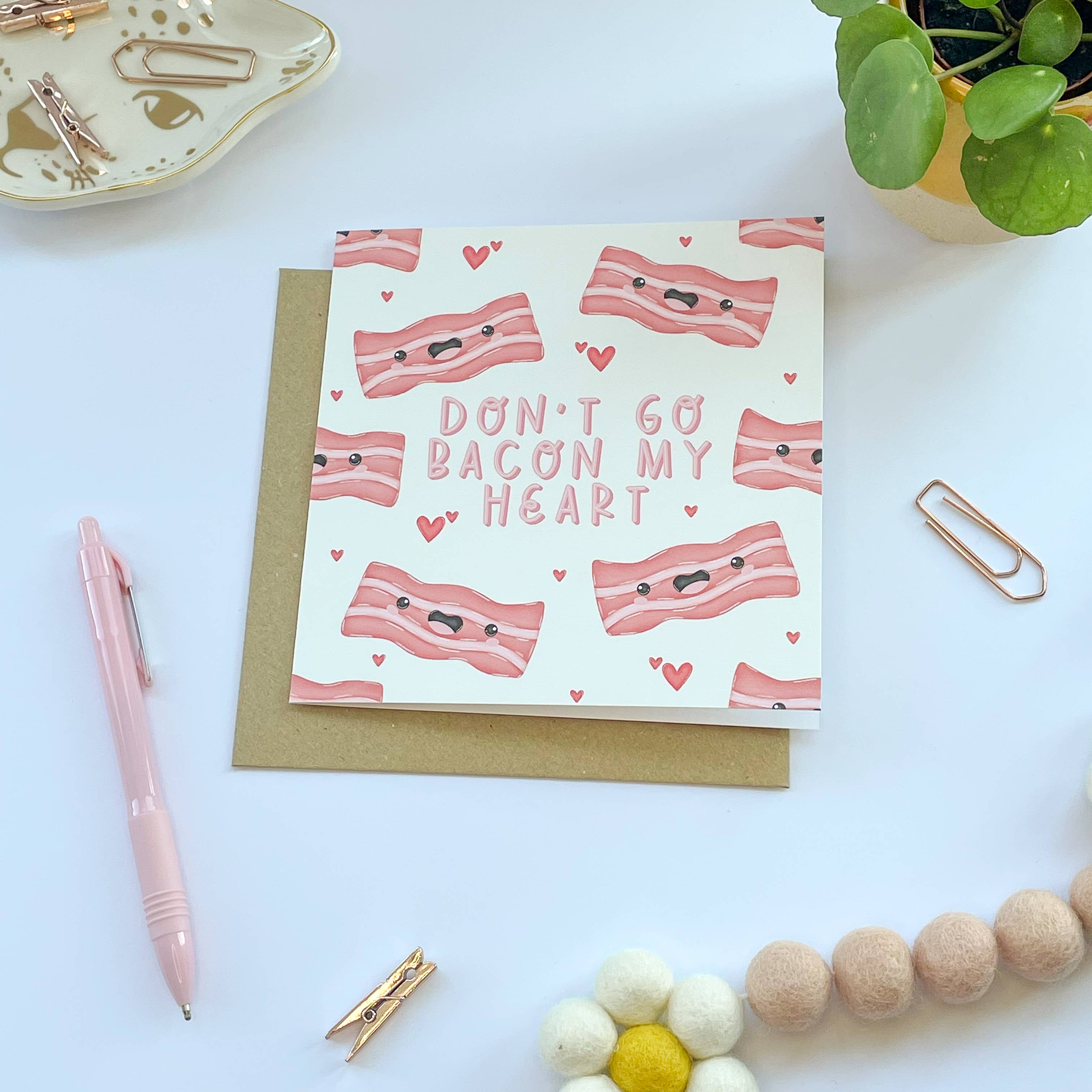 Collette Daisy Designs Co – wholesale Love card – Don't Go Bacon My Heart Greeting Card1