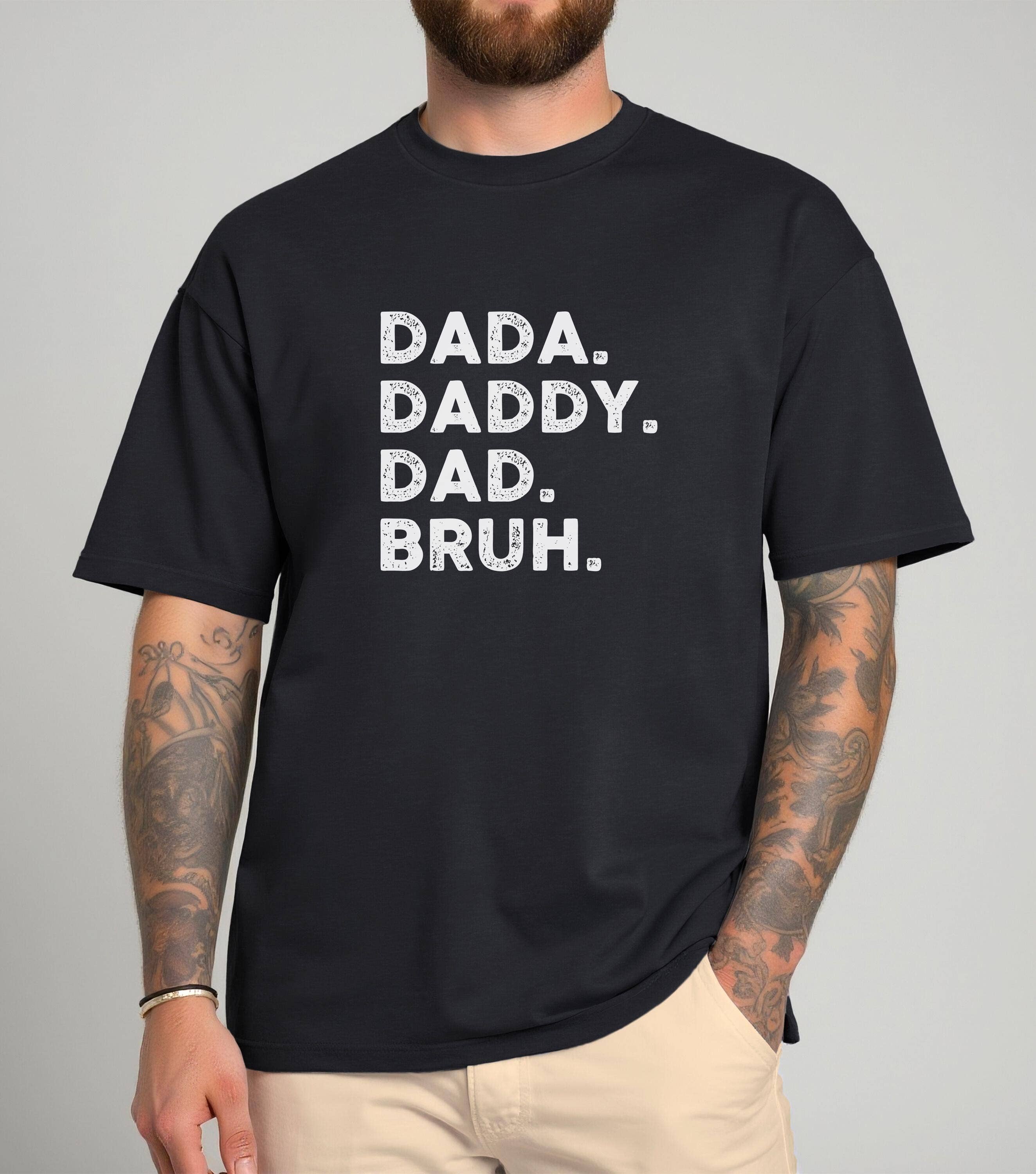 CVH DREAMY LTD – wholesale T-shirt (graphic) – men's – Dad Dada Daddy T-Shirt, Funny Dad Bruh Shirt, Dad Joke Shirt3