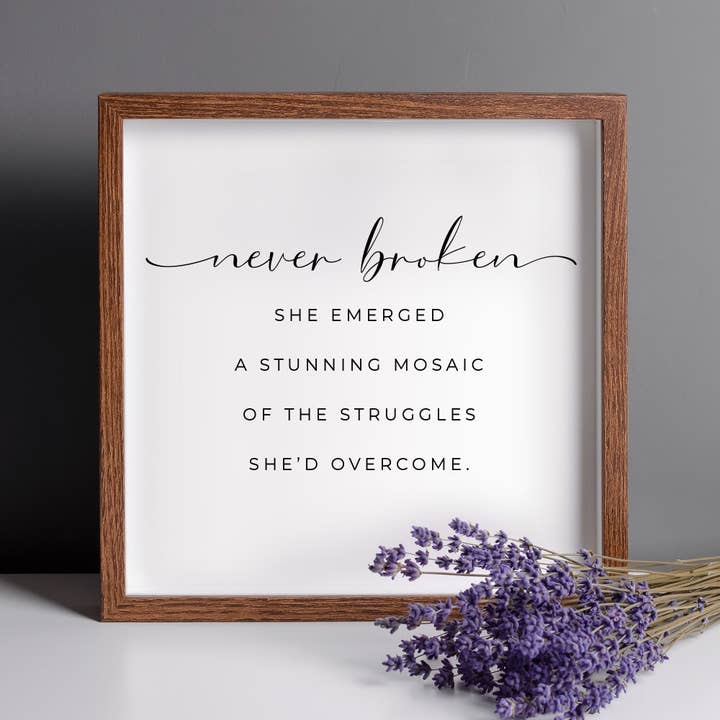 Citation « Never Broken » - Impression encadrable pour la vente par Inspired Indigo