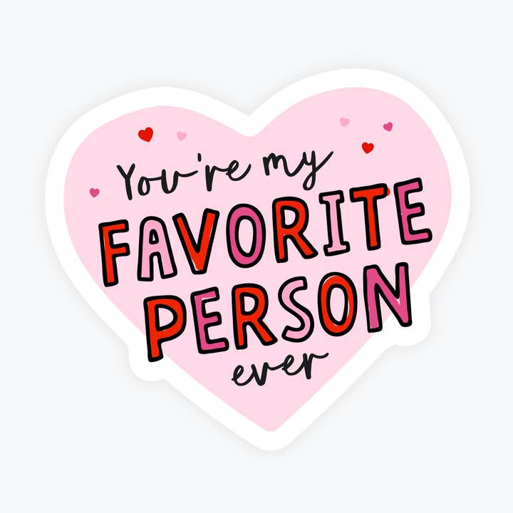 Favorite Person Ever Sticker, Love, Heartfelt, Valentines for wholesale by Kreate Paper Co.