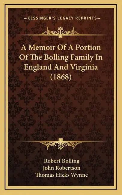 Books by splitShops - Wholesale Book - Adult - A Memoir of a Portion of the Bolling Family in England and Virginia (1868) - Hardcover0