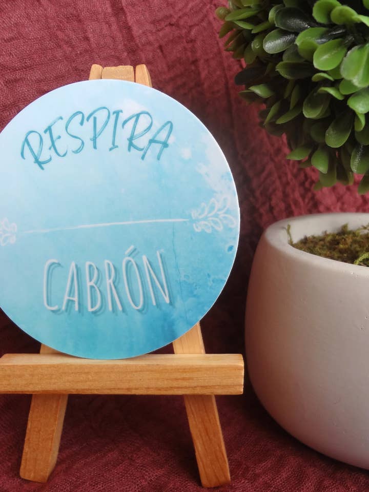 Adhesivo de salud mental de vinilo mate Respira Cabron troquelado para venta al por mayor de Las Chingonas Tambien Lloran