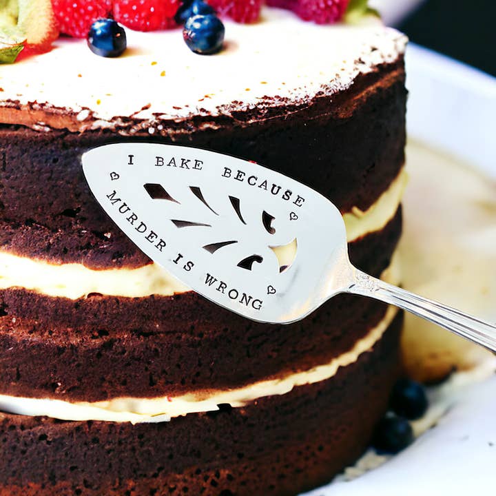 I Bake Because Murder is Wrong Hand Stamped Cake/ Pie Server for wholesale by The Talking Teaspoon