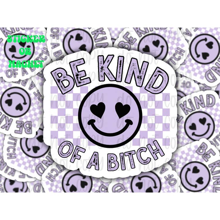 Be kind of a bitch for wholesale by Hot Mess Apparel