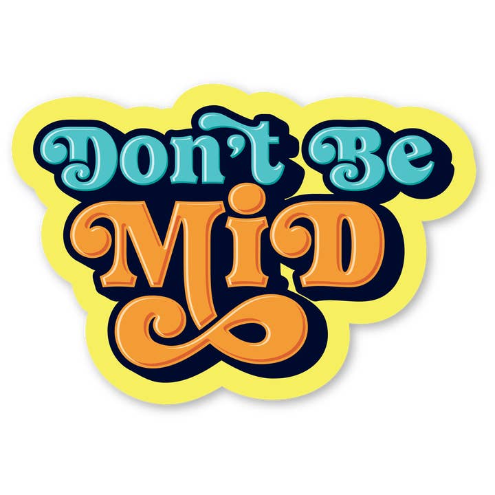 Ornement de bureau - Ne sois pas moyen texte pour la vente par Morris Magnets