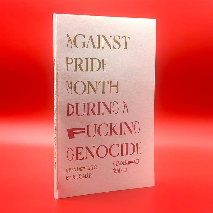 AGAINST PRIDE MONTH DURING A F*CKING GENOCIDE MANIFESTO for wholesale by GenderFail