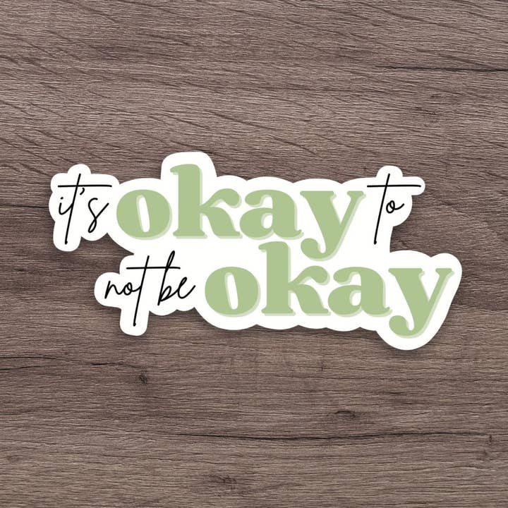 Aufkleber Es ist okay, nicht okay zu sein | Cute Sticker für den Großhandel von Riley Lorraine Co.