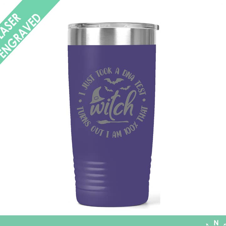 100% That Witch - Funny Halloween Tumbler - Laser Engraved for wholesale by Northern Country Girl Designs, LLC