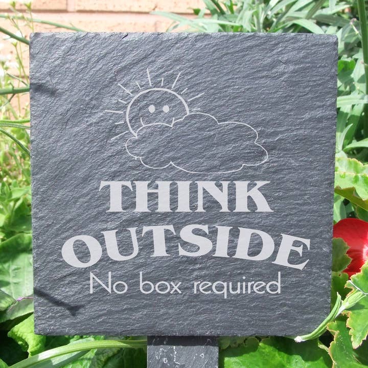 Plant Marker 'Think Outside No Box Required' for wholesale by The House nameplate company