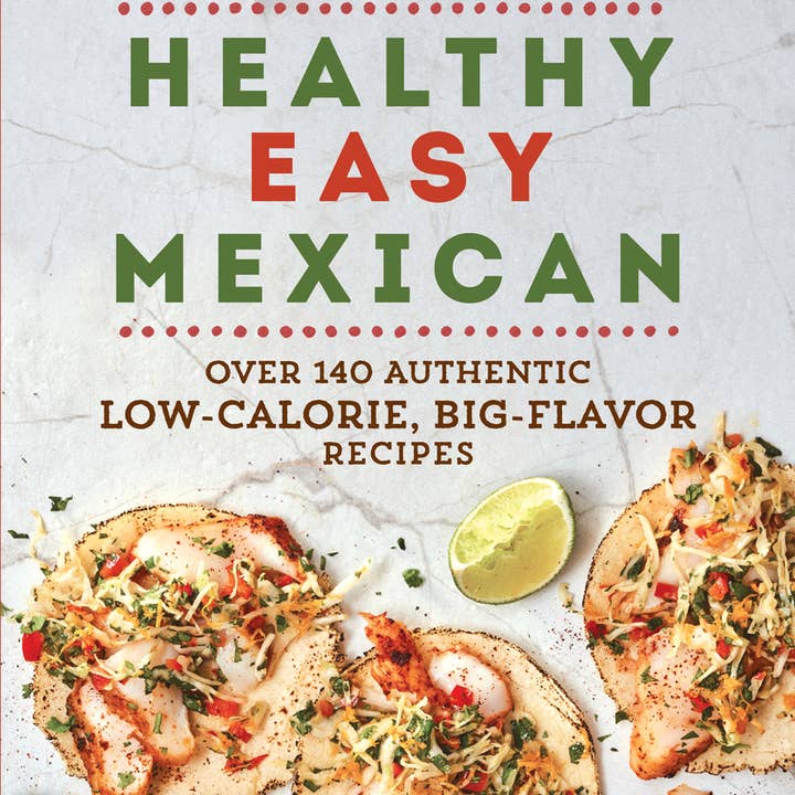 W. W. Norton - Wholesale Cookbooks & Food - Healthy Easy Mexican0