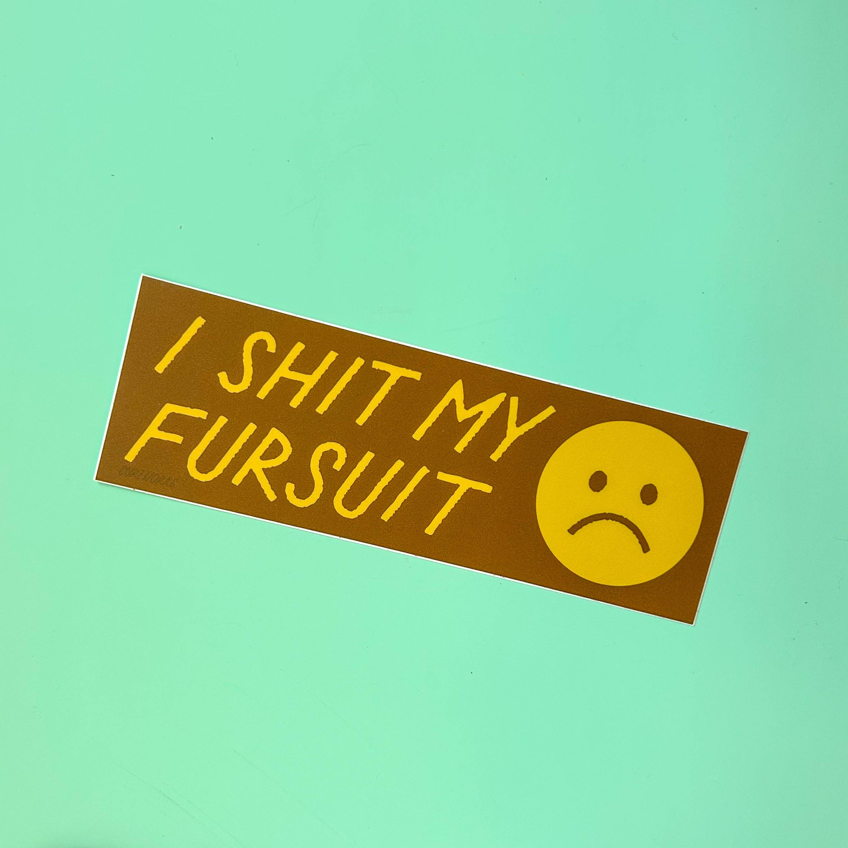 Curlworks - Wholesale Sticker - I Shit My Fursuit Vinyl Bumper Sticker1