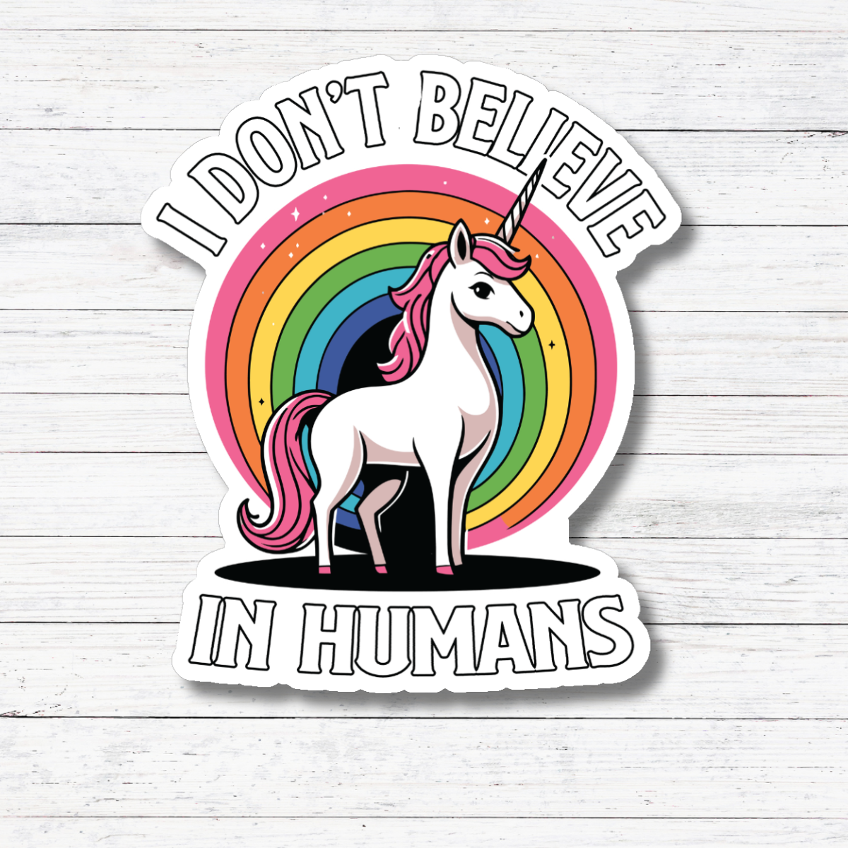 Oily Graphic Creations – Großhandel Aufkleber – Don't Believe in Humans - Aufkleber/Magnet mit Einhornmotiv  1
